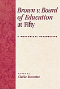 Brown V. Board of Education at Fifty: A Rhetorical Retrospective