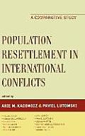 Population Resettlement in International Conflicts: A Comparative Study