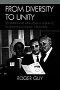 From Diversity to Unity: Southern and Appalachian Migrants in Uptown Chicago, 1950-1970
