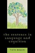 The Sentence in Language and Cognition