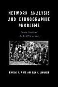 Network Analysis and Ethnographic Problems: Process Models of a Turkish Nomad Clan