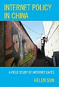Internet Policy in China: A Field Study of Internet Caf?s