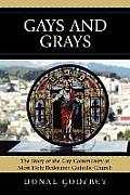 Gays and Grays: The Story of the Inclusion of the Gay Community at Most Holy Redeemer Catholic Parish in San Francisco