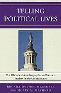 Telling Political Lives: The Rhetorical Autobiographies of Women Leaders in the United States
