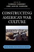 Constructing America's War Culture: Iraq, Media, and Images at Home