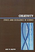Creativity: Ethics and Excellence in Science