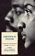 Education as Freedom: African American Educational Thought and Activism