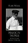 Havoc in the Hub: A Reading of George V. Higgins