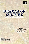 Dramas of Culture: Theory, History, Performance