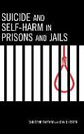 Suicide and Self-Harm in Prisons and Jails