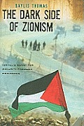 The Dark Side of Zionism: The Quest for Security Through Dominance