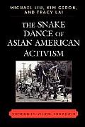 The Snake Dance of Asian American Activism: Community, Vision, and Power