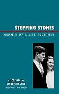 Stepping Stones: Memoir of a Life Together
