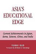 Asia's Educational Edge: Current Achievements in Japan, Korea, Taiwan, China, and India