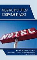Moving Pictures/Stopping Places: Hotels and Motels on Film