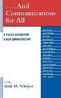 . . . And Communications for All: A Policy Agenda for a New Administration