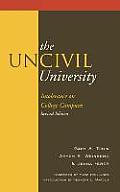 The UnCivil University: Intolerance on College Campuses, Revised Edition