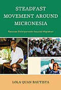 Steadfast Movement Around Micronesia: Satowan Enlargements Beyond Migration