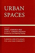 Urban Spaces: Planning and Struggling for Land and Community
