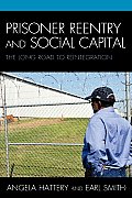 Prisoner Reentry and Social Capital: The Long Road to Reintegration