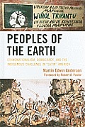 Peoples of the Earth: Ethnonationalism, Democracy, and the Indigenous Challenge in 'Latin' America