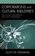 Corporations and Cultural Industries: Time Warner, Bertelsmann, and News Corporation