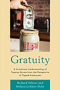 Gratuity: A Contextual Understanding of Tipping Norms from the Perspective of Tipped Employees