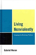 Living Nonviolently: Language for Resisting Violence