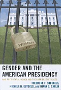 Gender and the American Presidency: Nine Presidential Women and the Barriers They Faced