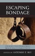 Escaping Bondage: A Documentary History of Runaway Slaves in Eighteenth-Century New England, 1700-1789