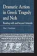 Dramatic Action in Greek Tragedy and Noh: Reading with and beyond Aristotle