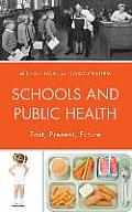 Schools and Public Health: Past, Present, Future