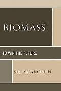 Biomass: To Win the Future