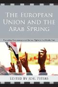 The European Union and the Arab Spring: Promoting Democracy and Human Rights in the Middle East