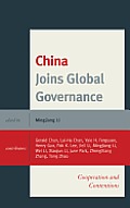 China Joins Global Governance: Cooperation and Contentions