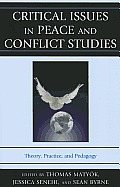 Critical Issues in Peace and Conflict Studies: Theory, Practice, and Pedagogy