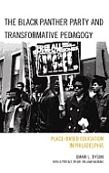 The Black Panther Party and Transformative Pedagogy: Place-Based Education in Philadelphia