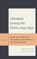 Literature Among the Ruins, 1945-1955: Postwar Japanese Literary Criticism