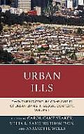 Urban Ills: Twenty-first-Century Complexities of Urban Living in Global Contexts, Volume 1