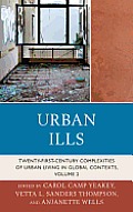 Urban Ills: Twenty-first-Century Complexities of Urban Living in Global Contexts