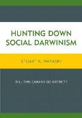 Hunting Down Social Darwinism: Will This Canard Go Extinct?