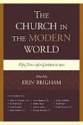 The Church in the Modern World: Fifty Years After Gaudium Et Spes