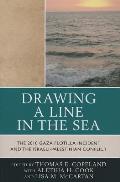 Drawing a Line in the Sea: The Gaza Flotilla Incident and the Israeli-Palestinian Conflict