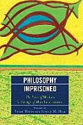 Philosophy Imprisoned: The Love of Wisdom in the Age of Mass Incarceration