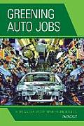 Greening Auto Jobs: A Critical Analysis of the Green Job Solution
