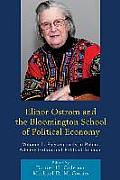 Elinor Ostrom and the Bloomington School of Political Economy: Polycentricity in Public Administration and Political Science Volume 1