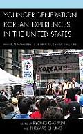 Younger-Generation Korean Experiences in the United States: Personal Narratives on Ethnic and Racial Identities