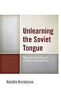 Unlearning the Soviet Tongue: Discursive Practices of a Democratizing Polity