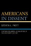 Americans in Dissent: Thirteen Influential Social Critics of the Nineteenth Century