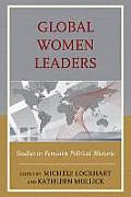 Global Women Leaders: Studies in Feminist Political Rhetoric